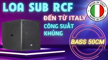 Loa sub hơi UY LỰC đến từ ITALY Hay Đẳng Cấp Số 1- Loa Sub RCF S 8018 II bass 50